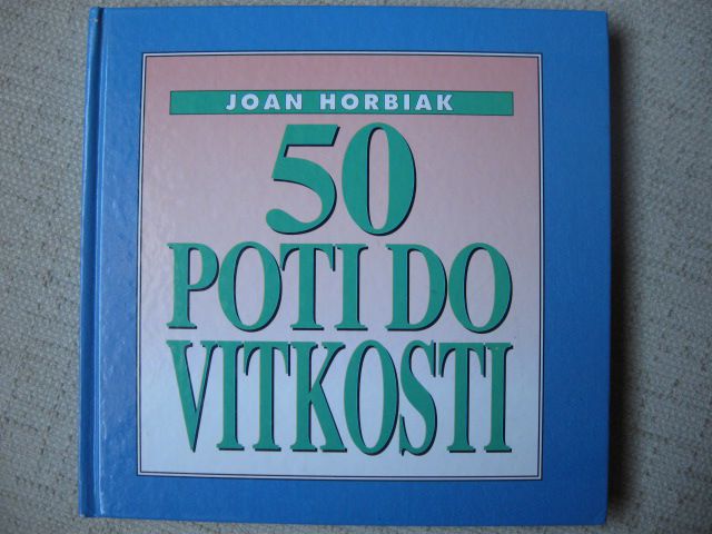 50 poti do vitkosti, Joan Horbiak