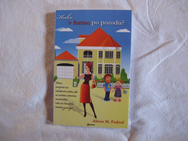 Kako v formo po porodu, Alison M.Fadaoul, 7€ (nerabljena)