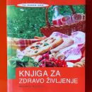 Knjiga za zdravo življenje; Marija Merljak  15€ + PTT