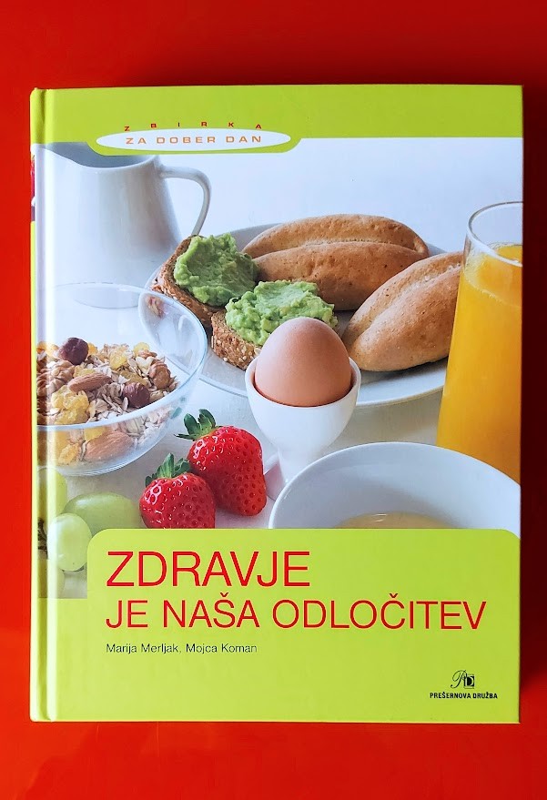 Zdravje je naša odločitev; Marija Merljak  15€ + PTT