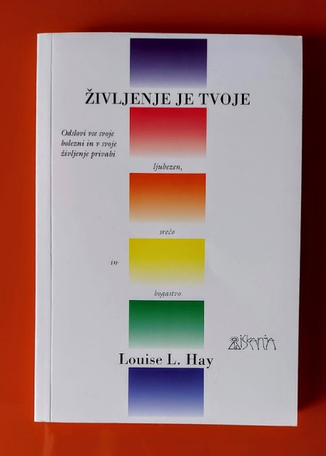 Življenje je tvoje; Louise L. Hay   7€ + PTT